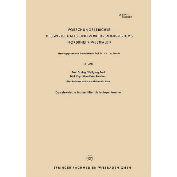 Forschungsberichte Des Wirtschafts- Und Das Elektrische Massenfilter ALS Isotopentrenner, (Paperback)