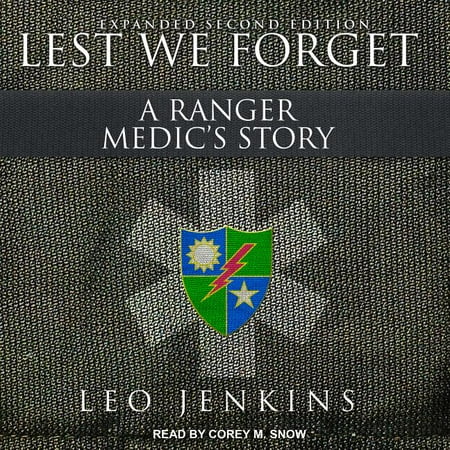 Lest We Forget: A Ranger Medic�s Story (Audiobook)