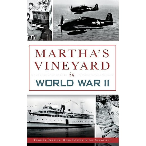 Martha's Vineyard in World War II, (Hardcover)