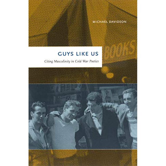 Guys Like Us: Citation Masculinité en Poétique de la Guerre Froide