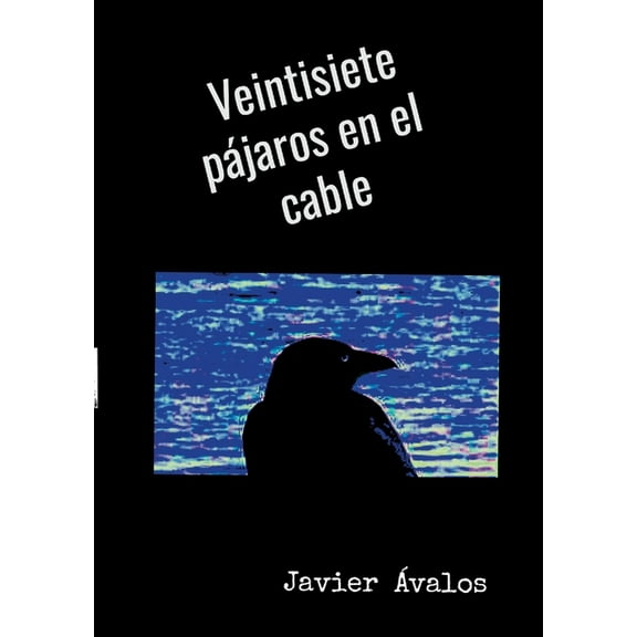 Veintisiete pájaros en el cable, (Paperback)