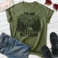 thumbnail image 2 of I'm An Outsider T-shirt, Unisex Women's Men's Outdoors Camping Ten Camper Mountain Hiking Outdoorsy, Heather Military Green, Large, 2 of 6