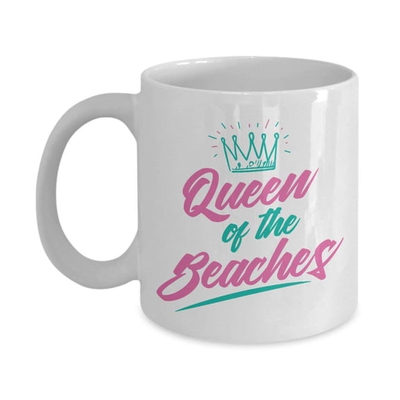 Queen Of The Beaches Summer Seaside Vacation Themed Coffee & Tea Gift Mug For A Sexy Beach Bum Mom & Beautiful Beach Lover Girl Friend Or Chic Girlfriend