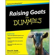 Pre-Owned Raising Goats for Dummies (Paperback 9780470568996) by Cheryl K Smith