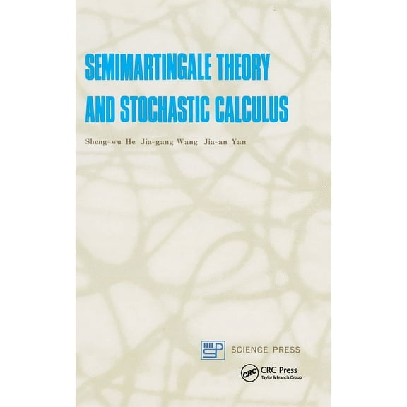 Semimartingale Theory and Stochastic Calculus, (Hardcover)