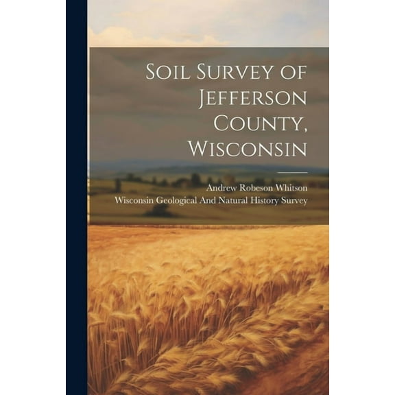 Soil Survey of Jefferson County, Wisconsin (Paperback)