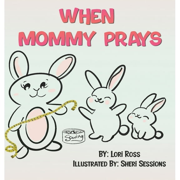 When Mommy Prays, (Hardcover)
