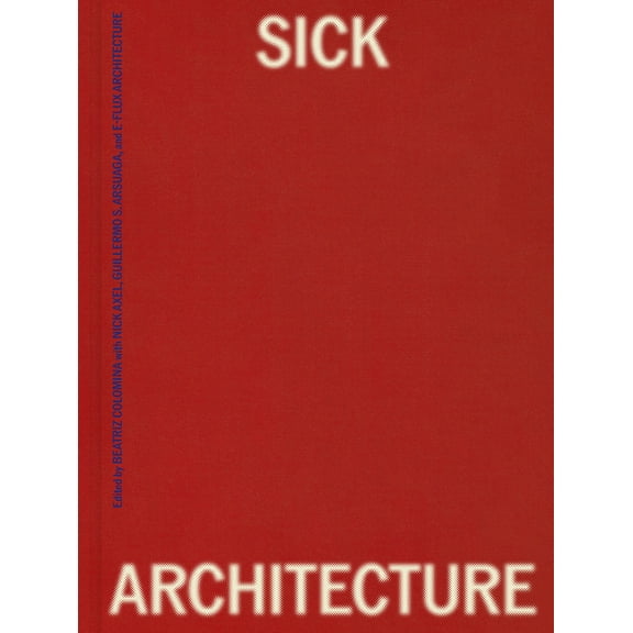 Sick Architecture, (Hardcover)