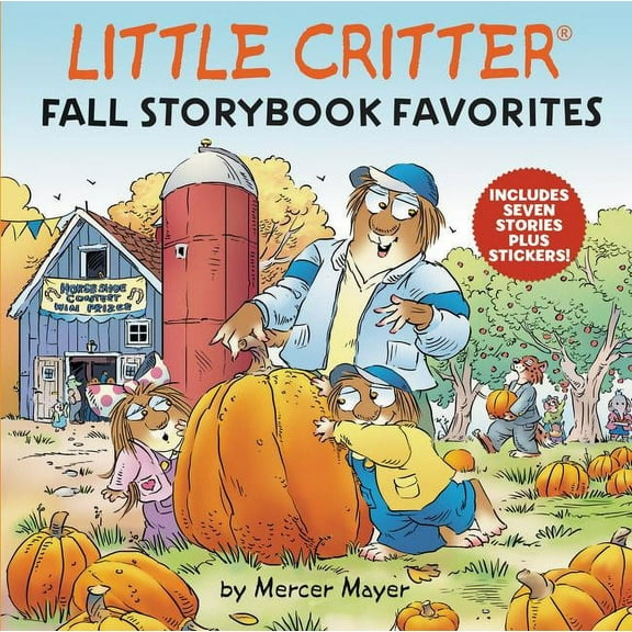 Little Critter Little Critter Fall Storybook Favorites: 7 Fall Stories in 1 Book Plus Stickers, (Paperback)