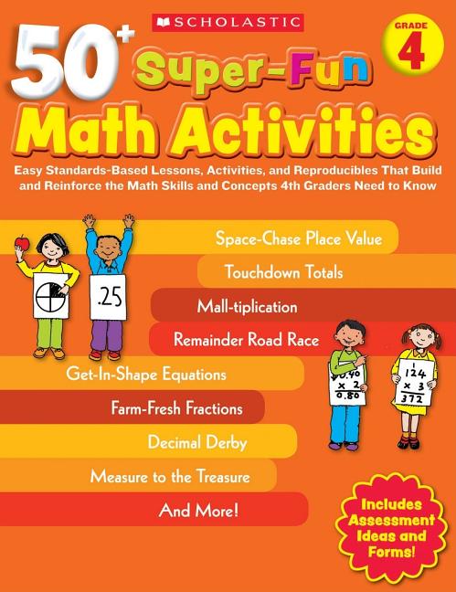 50+ Super-Fun Math Activities: 50+ Super-Fun Math Activities, Grade 4