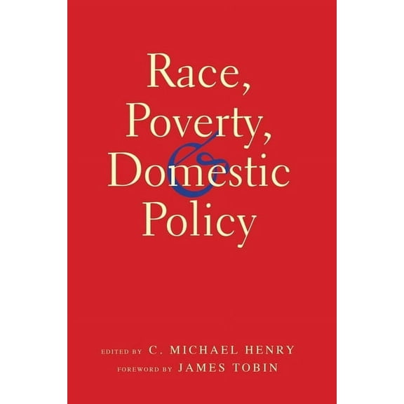 Institution for Social and Policy Studie Race, Poverty, and Domestic Policy, (Paperback)