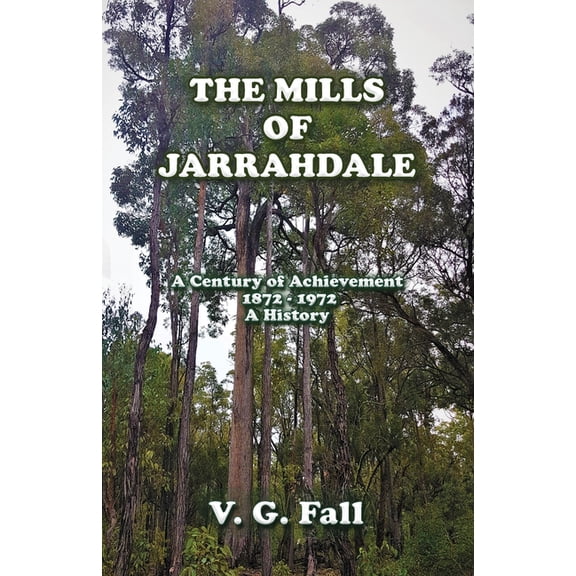 The Mills of Jarrahdale, (Paperback)