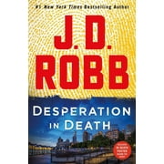 In Death: Desperation in Death : An Eve Dallas Novel (Series #55) (Hardcover)