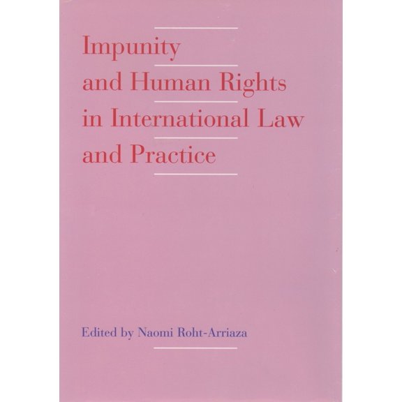 Impunity and Human Rights in International Law and Practice, (Hardcover)