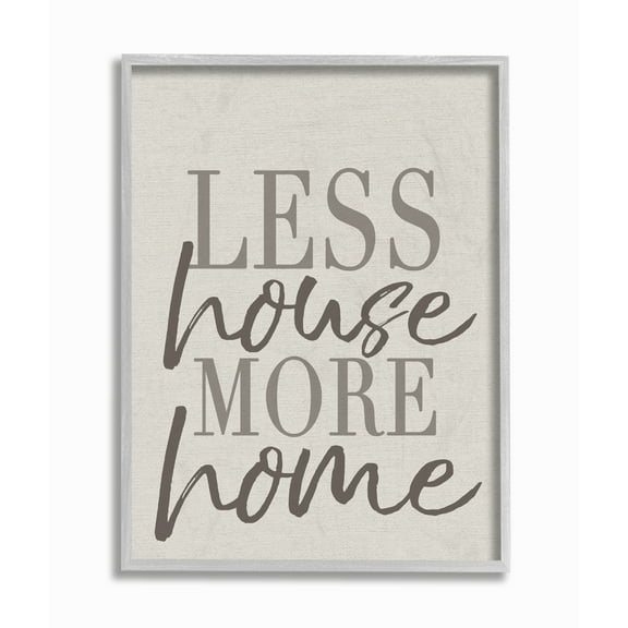 The Stupell Home Decor Less House More Home Typography Gray Framed Texturized Art