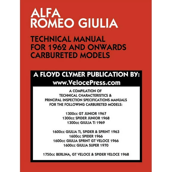 Alfa Romeo Giulia Technical Manual for 1962 and Onwards Carbureted Models, (Paperback)