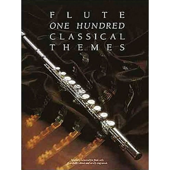 Flute: 100 Classical Themes for Flute (Paperback)