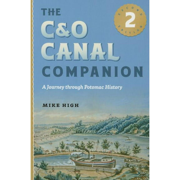 The C&o Canal Companion: A Journey Through Potomac History, (Paperback)