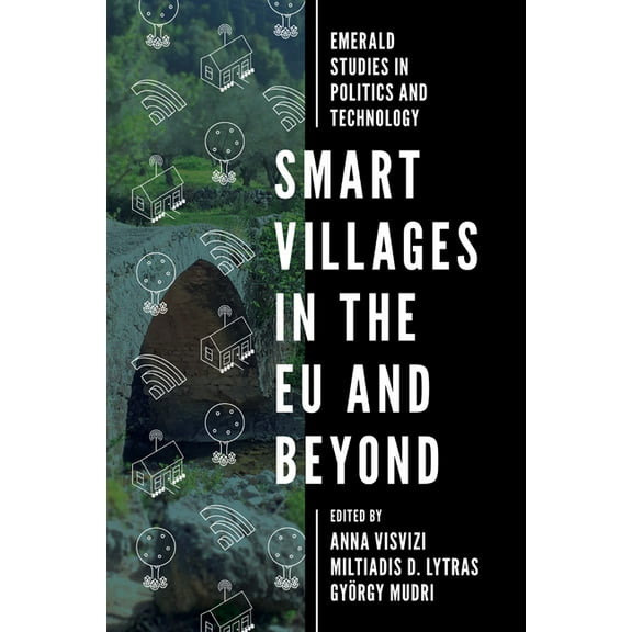 Emerald Studies in Politics and Technolo Smart Villages in the EU and Beyond, (Hardcover)