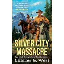 Pre-Owned Silver City Massacre (Mass Market Paperback) 045146656X 9780451466563