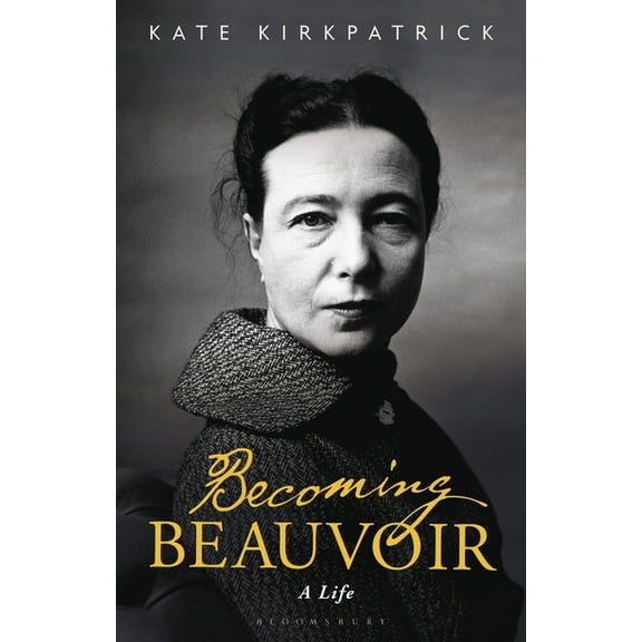 Becoming Beauvoir: A Life, (Paperback)