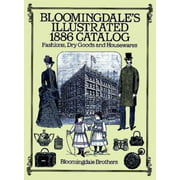 Bloomingdale's Illustrated 1886 Catalog, Used [Paperback]