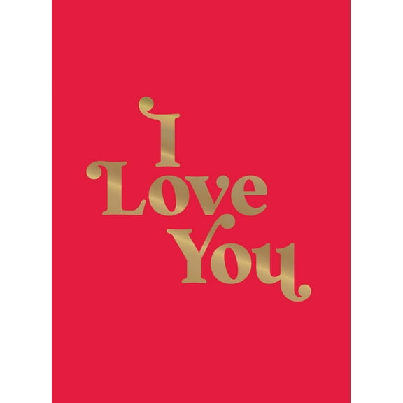 I Love You: Romantic Quotes for the One You Love, (Hardcover)