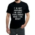 thumbnail image 2 of Men's "I'm Not Arguing" Funny T-Shirt - Casual Polyester Tee, Daily Wear, Multiple Sizes, Bold Statement Print, 2 of 3