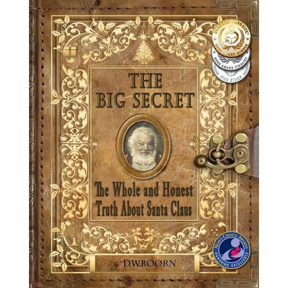 The Big Secret: The Whole and Honest Truth About Santa Claus, (Paperback)
