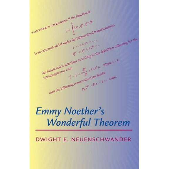 Pre-Owned Emmy Noether's Wonderful Theorem (Paperback) 0801896940 9780801896941