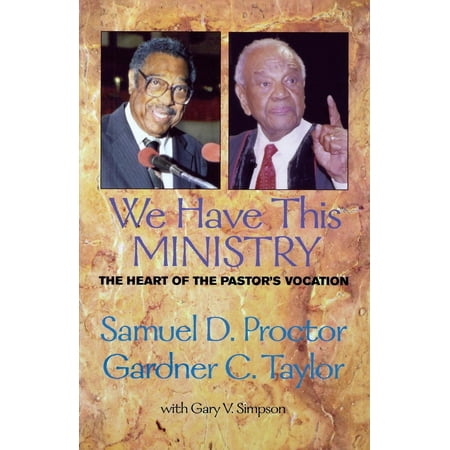 We Have This Ministry : The Heart of the Pastor's Vocation