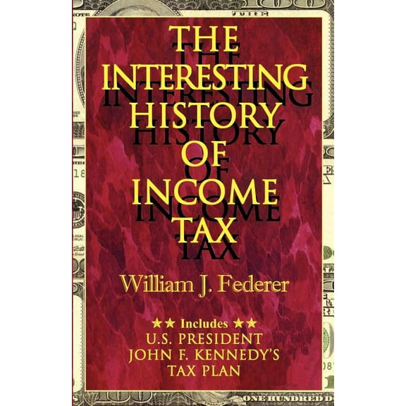 The Interesting History of Income Tax, (Paperback)