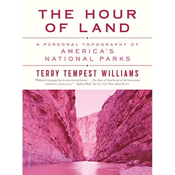 Pre-Owned The Hour of Land: A Personal Topography of America's National Parks (Paperback) 1250132142 9781250132147