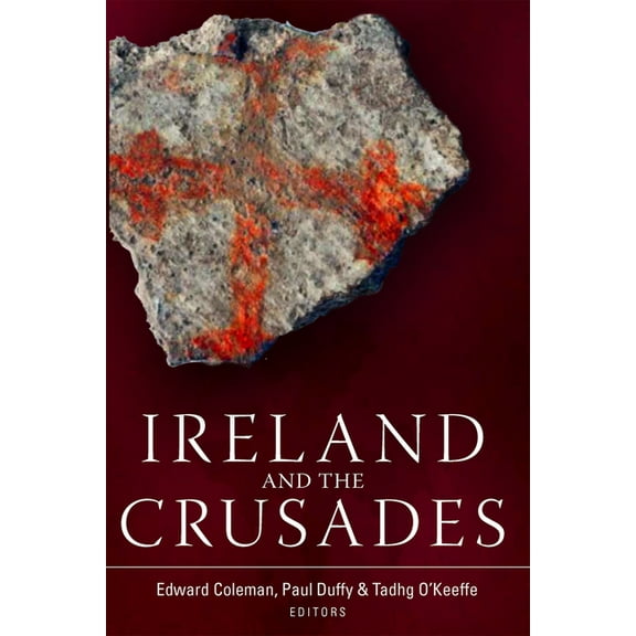 Ireland and the Crusades, (Hardcover)