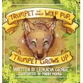 thumbnail image 1 of Pre-Owned Trumpet the Miracle Wolf Pup: Trumpet Grows Up (Hardcover) 1954819471 9781954819474, 1 of 1