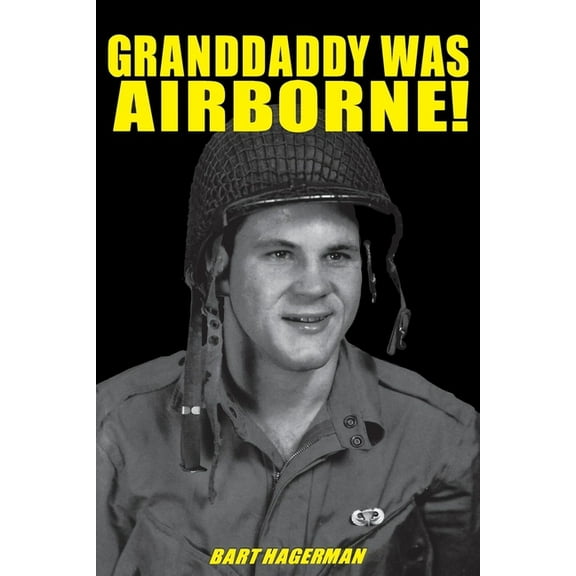 Granddaddy Was Airborne!, (Hardcover)