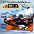 thumbnail image 3 of 8K 4K DisplayPort Cable 1.4, 6FT DP Cord (8K@60Hz, 4K@144Hz, 2K@240Hz/165Hz), 32.4Gbps High Speed Display Port Cable for Gaming Monitor, HDR/FreeSync/G-Sync, 3 of 11