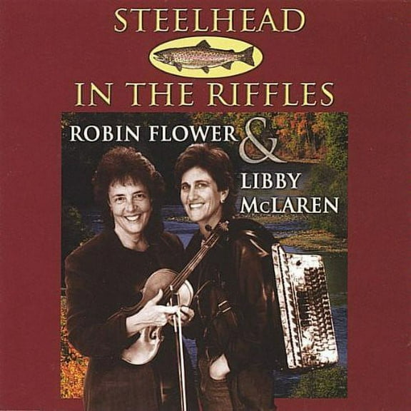 Robin Flower - Steelhead in the Riffles - Music & Performance - CD