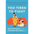 thumbnail image 2 of Too Tired to Fight: 13 Essential Conflicts Parents Must Have to Keep Their Relationship Strong, 2 of 2