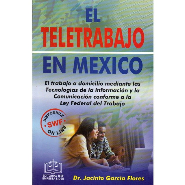 El Teletrabajo En México Ediciones Fiscales ISEF 9786074066678