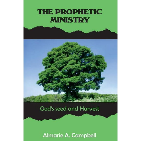 The Prophetic Ministry: GOD's Seed and Harvest, (Paperback)