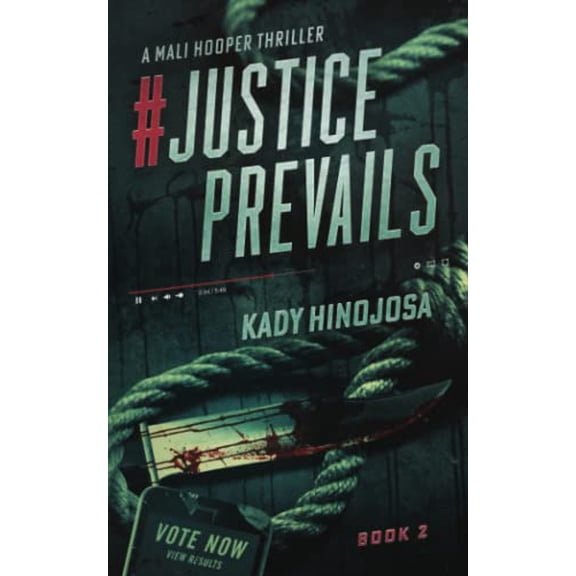 Pre-Owned #JusticePrevails: A Mali Hooper Thriller (Paperback) by Kady Hinojosa