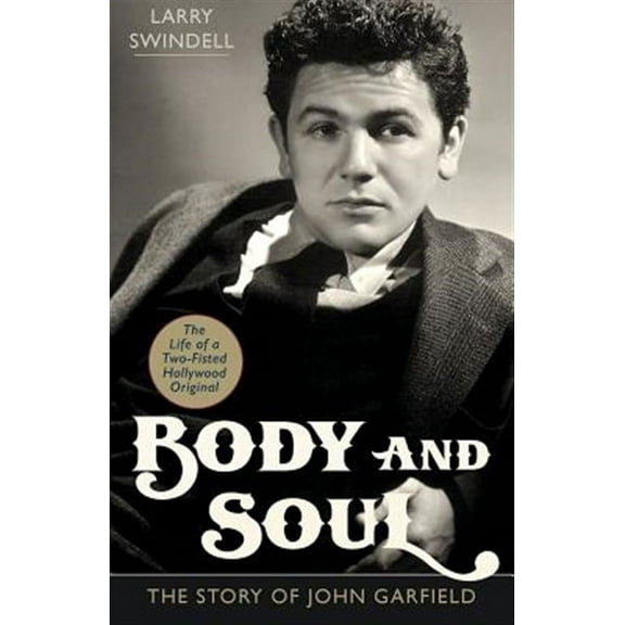 Body and Soul: The Story of John Garfield