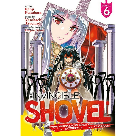 The Invincible Shovel (Manga): The Invincible Shovel (Manga) Vol. 6 (Series #6) (Paperback)