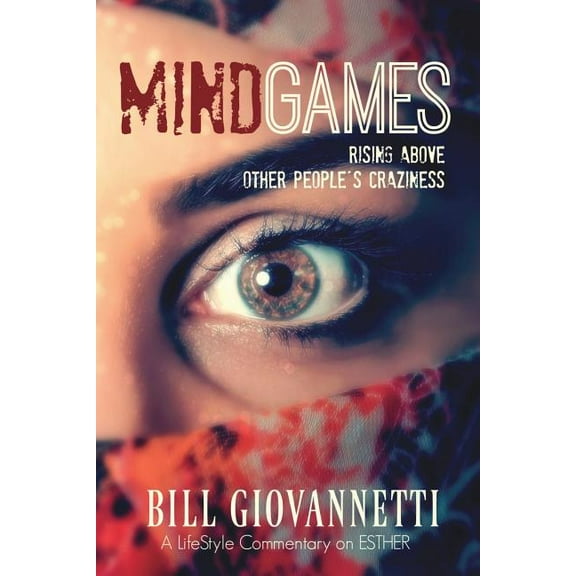 Lifestyle Commentary MindGames: Rising Above Other People's Craziness, Book 1, (Paperback)