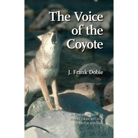 The Voice of the Coyote, (Paperback)