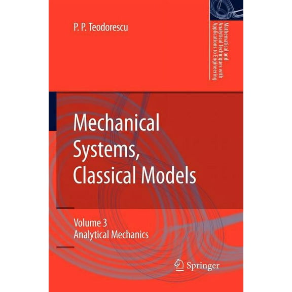 Mathematical and Analytical Techniques w Mechanical Systems, Classical Models: Volume 3: Analytical Mechanics, (Paperback)