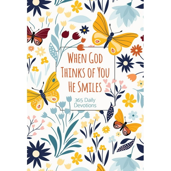 When God Thinks of You He Smiles : 365 Daily Devotions (Hardcover)