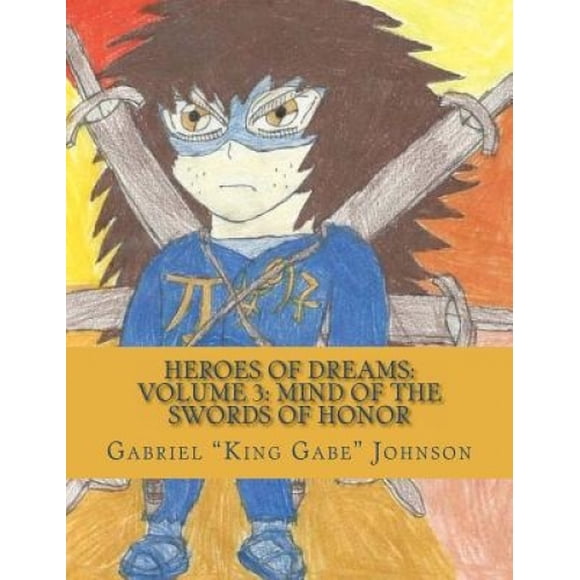 Heroes of Dreams: Mind of the Swords of Honor: Not Everyone Is an Enemy, Sometimes Just Misunderstood.