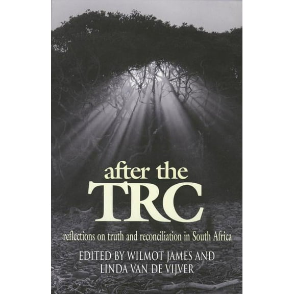 After the TRC: Reflections on Truth and Reconciliation, (Paperback)